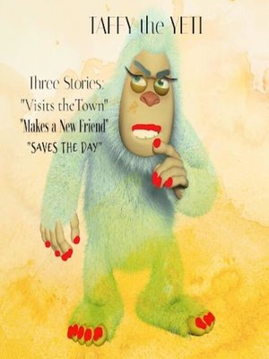 cover image of Three Stories About Taffy the Yeti